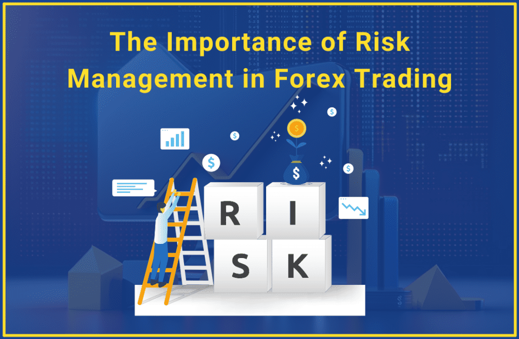 The Importance Of Risk Management In Forex Trading FxPOPSAN EXCHANGERS